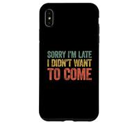 Sorry I'm Late I Didn'T Want to Come Carcasa para iPhone XS MAX