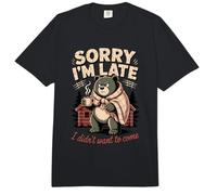 Sorry I'm Late I Didn'T Want To Come Cita Bear Comfort Colors Adult Heavyweight T-Shirt