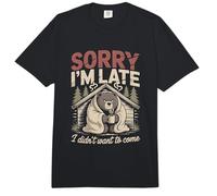 Sorry I'm Late I Didn'T Want To Come Cita Bear Comfort Colors Adult Heavyweight T-Shirt