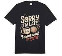 Sorry I'm Late I Didn'T Want To Come Cotizar Café Comfort Colors Adult Heavyweight T-Shirt