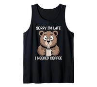 Sorry I'm Late I Needed Coffee Camiseta sin Mangas
