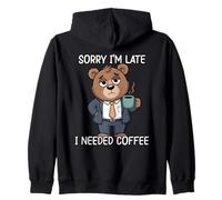 Sorry I'm Late I Needed Coffee Sudadera con Capucha