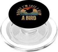 Sorry I'm Late I Saw A Bird Funny Bird Watching PopSockets PopGrip para MagSafe