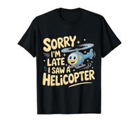 Sorry I'm Late I Saw A Helicopter - Camiseta gráfica económica, Hombre, Negro, XL