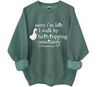 Sorry Im Late I Walk By Faith Tripping Constantly, sudadera Sorry Im Late, Walk By Faith Tripping Constantly, camisa, verde, L