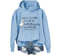 Sorry Im Late I Walk By Faith Tripping Constantly, sudadera Sorry Im Late, Walk By Faith Tripping Constantly, camisa, Azul cielo-1, L
