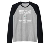 Sorry I'm Late I Was Avoiding Non-Preferred Tasks Goose Camiseta Manga Raglan