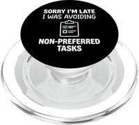 Sorry I'm Late I Was Avoiding Non-Preferred Tasks Goose PopSockets PopGrip para MagSafe