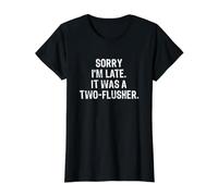 Sorry I'm Late It Was A Two-Flusher Camiseta gráfica económica, Mujer, Negro, XS