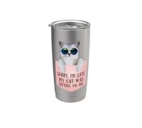 Sorry I'm Late My Cat Was Sitting On Me Sarcastic Vaso térmico de acero inoxidable de doble pared