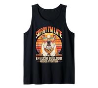 Sorry I'm Late My English Bulldog Needed Attention Camiseta sin Mangas