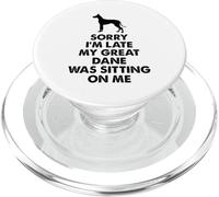 Sorry I'm Late My Great Dane Was Sitting On Me - Gran danés PopSockets PopGrip para MagSafe