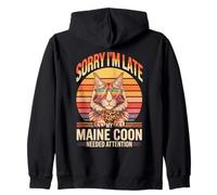 Sorry I'm Late My Maine Coon Needed Attention Sudadera con Capucha