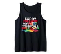 Sorry I'm Late MY Paint Was Having A Meltdown Camiseta sin Mangas