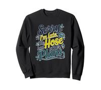 Sorry I'm Late The Hose Had Other Plans Sudadera