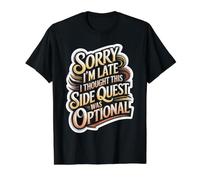 Sorry I'm Late Thought This Quest Was Optional Camiseta gráfica económica, Hombre, Negro, XL