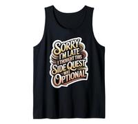 Sorry I'm Late Thought This Quest Was Optional Camiseta sin Mangas