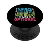 Sorry I'm Late Thought This Quest Was Optional |- PopSockets PopGrip Adhesivo