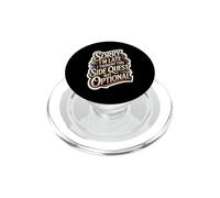 Sorry I'm Late Thought This Quest Was Optional PopSockets PopGrip para MagSafe