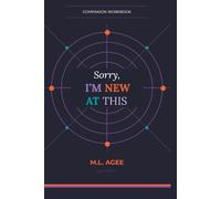 Sorry, I'm New At This: Companion Workbook
