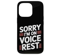 Sorry I'm On Voice Rest Vocal Choir Singer Rest |- Carcasa para iPhone 13 Pro