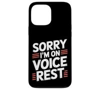 Sorry I'm On Voice Rest Vocal Choir Singer Rest |- Carcasa para iPhone 13 Pro MAX