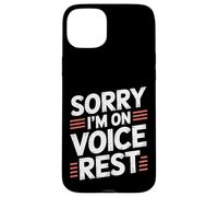 Sorry I'm On Voice Rest Vocal Choir Singer Rest |- Carcasa para iPhone 15 Plus