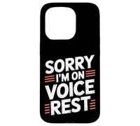 Sorry I'm On Voice Rest Vocal Choir Singer Rest |- Carcasa para iPhone 15 Pro