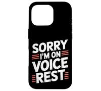 Sorry I'm On Voice Rest Vocal Choir Singer Rest |- Carcasa para iPhone 16 Pro