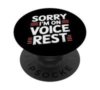Sorry I'm On Voice Rest Vocal Choir Singer Rest |- PopSockets PopGrip Adhesivo