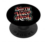 Sorry I'm On Voice Rest Vocal Choir Singer Rest - PopSockets PopGrip Adhesivo
