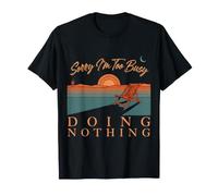 Sorry I'm Too Busy Doing Nothing Lazy Mood Puns - Camiseta