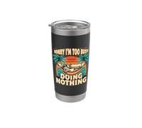 Sorry I'm Too Busy Doing Nothing Lazy Mood Puns Vaso térmico de acero inoxidable de doble pared