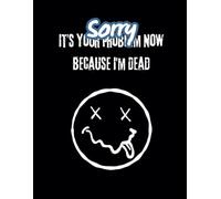 Sorry, It’s Your Problem Because I’m Dead: Simple End-of-Life Planner | Final Wishes Journal, Funeral Organizer, and Important Info for When I’m Gone