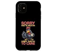Sorry It's Not My Day To Care Sarcasmo Actitud atrevida Carcasa para iPhone 11