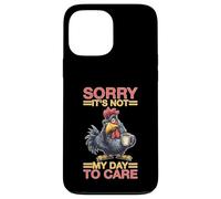 Sorry It's Not My Day To Care Sarcasmo Actitud atrevida Carcasa para iPhone 13 Pro MAX