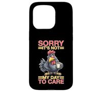 Sorry It's Not My Day To Care Sarcasmo Actitud atrevida Carcasa para iPhone 15 Pro