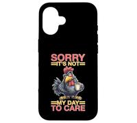 Sorry It's Not My Day To Care Sarcasmo Actitud atrevida Carcasa para iPhone 16
