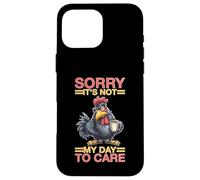 Sorry It's Not My Day To Care Sarcasmo Actitud atrevida Carcasa para iPhone 16 Pro MAX