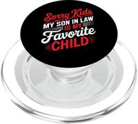 Sorry Kids My Son In Law Is My Favorite Child - PopSockets PopGrip para MagSafe