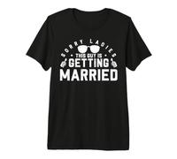 Sorry Ladies This Guy Is Getting Married Camiseta Premium