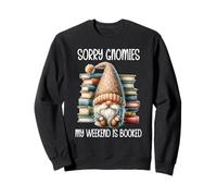 Sorry My Weekend is All Booked Bookish Gnome Reading a Book Sudadera