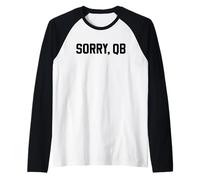 Sorry, QB Funny Minimalist Retro Offensive Line Sarcastic Camiseta Manga Raglan