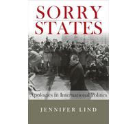Sorry States: Apologies in International Politics (Cornell Studies in Security Affairs)