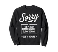 Sorry Temporarily out of Service Surgery Recovery Humor Sudadera