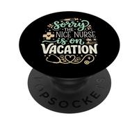 Sorry The Nice Nurse Is On Vacation Clínica PopSockets PopGrip Adhesivo