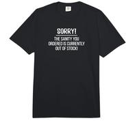 Sorry! The Sanity You Ordered Is out of Stock! Lifestyle Fun Comfort Colors Adult Heavyweight T-Shirt