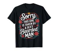 Sorry This Girl Is Taken by A Sexy Bearded Man - Camiseta