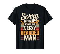 Sorry This Girl Is Taken by A Sexy Bearded Man - Camiseta