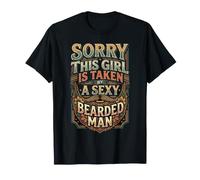 Sorry This Girl Is Taken by A Sexy Bearded Man ||- Camiseta